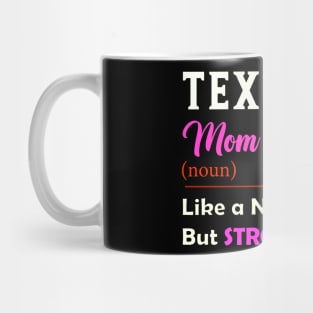 Texas Stronger Mom Mug